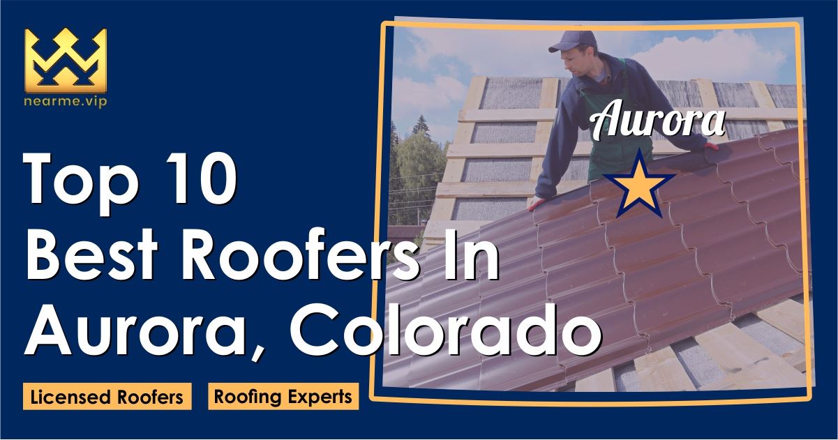 Top 10 Best Roofers Aurora