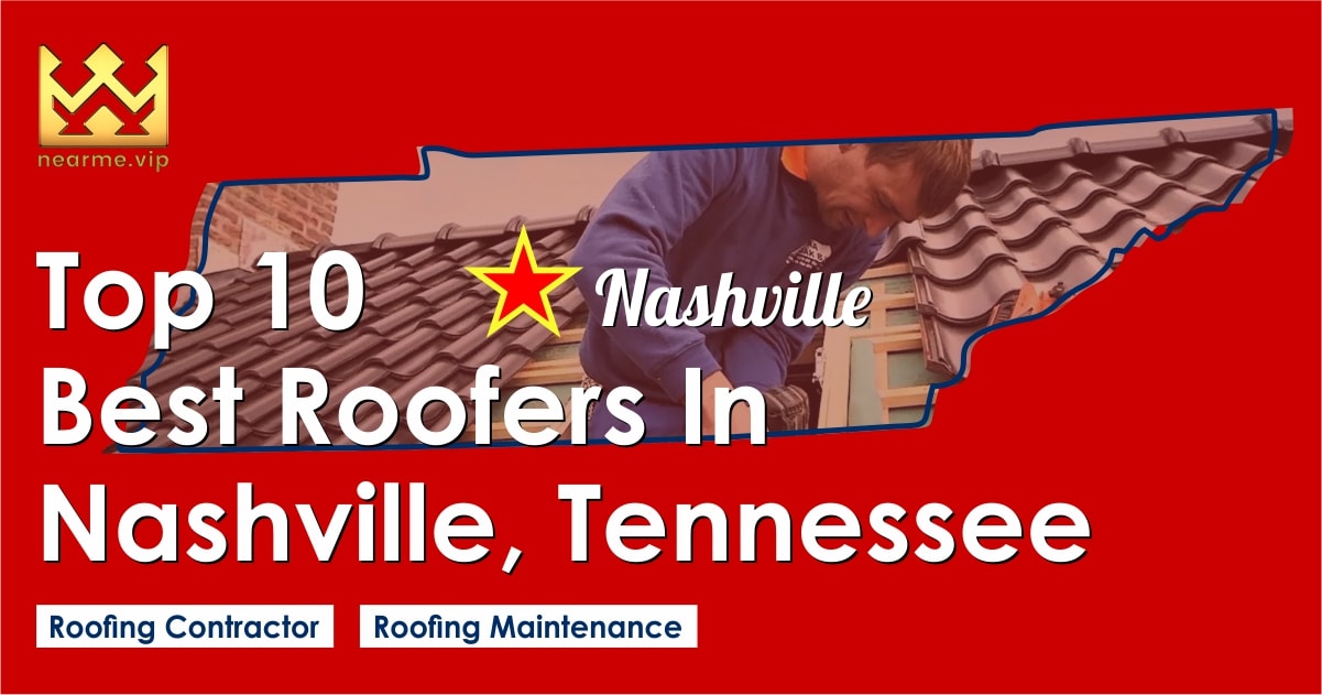 Top 10 Best Roofers Nashville