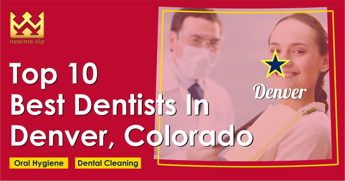 Top 10 Best Dentists Denver