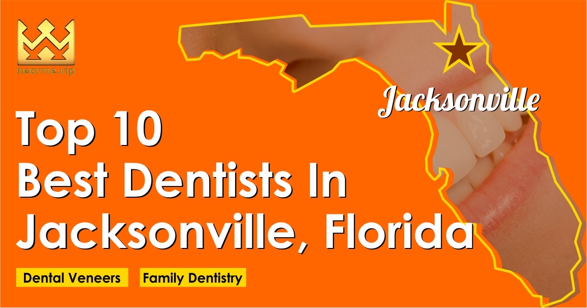 Top 10 Best Dentists in Jacksonville