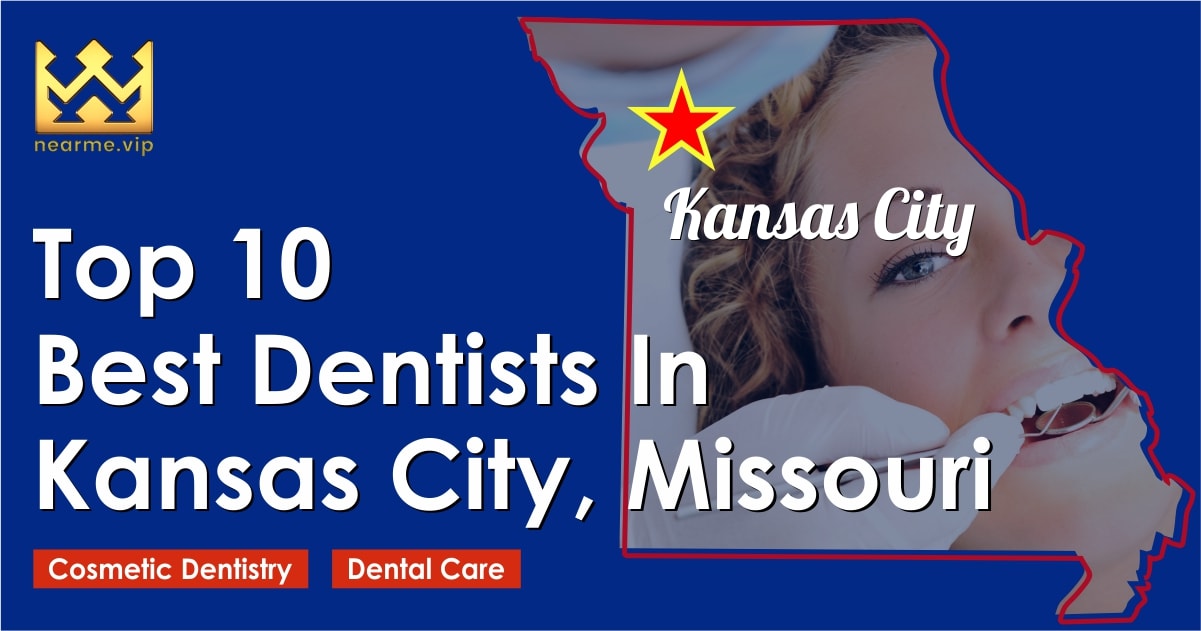 Top 10 Dentists in Kansas City