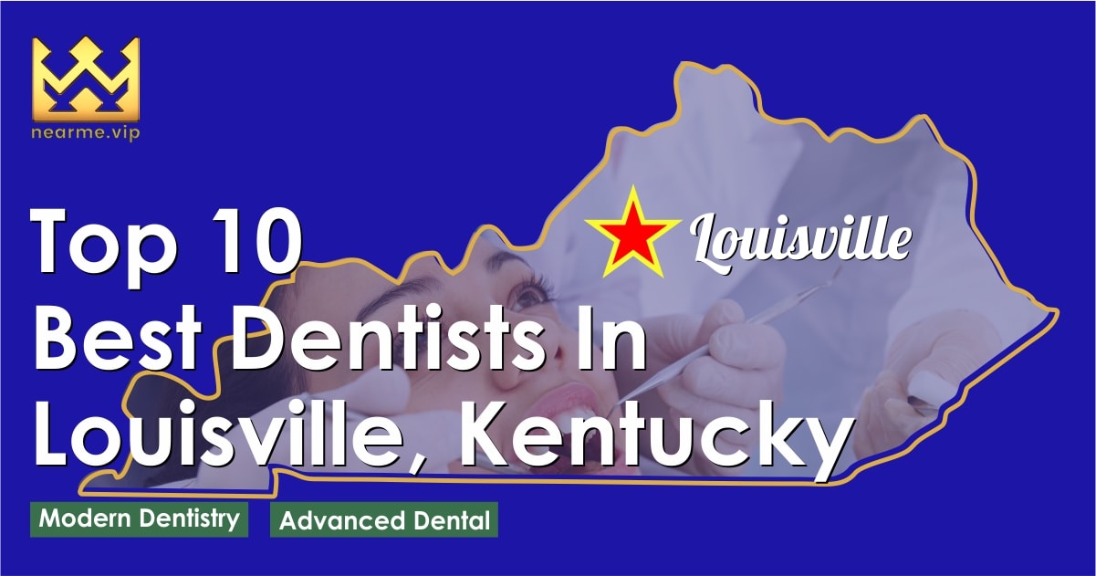 Top 10 Dentists in Louisville