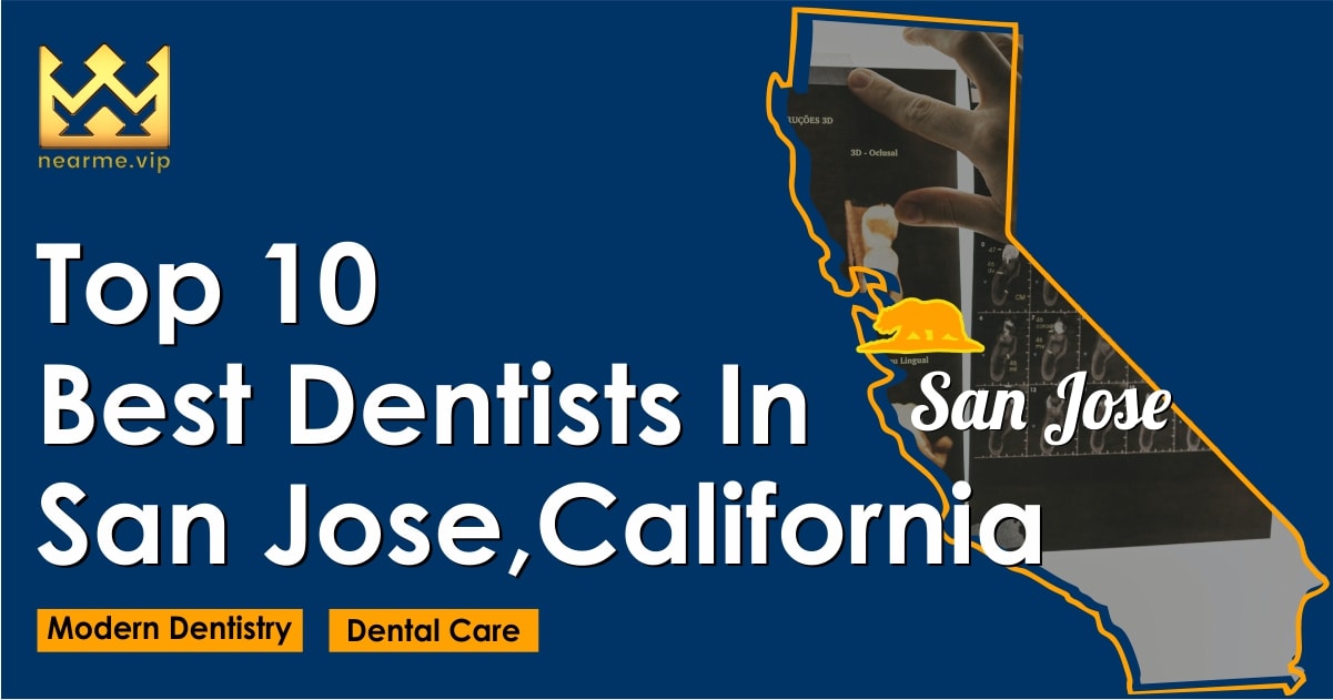 Top 10 Best Dentists San Jose