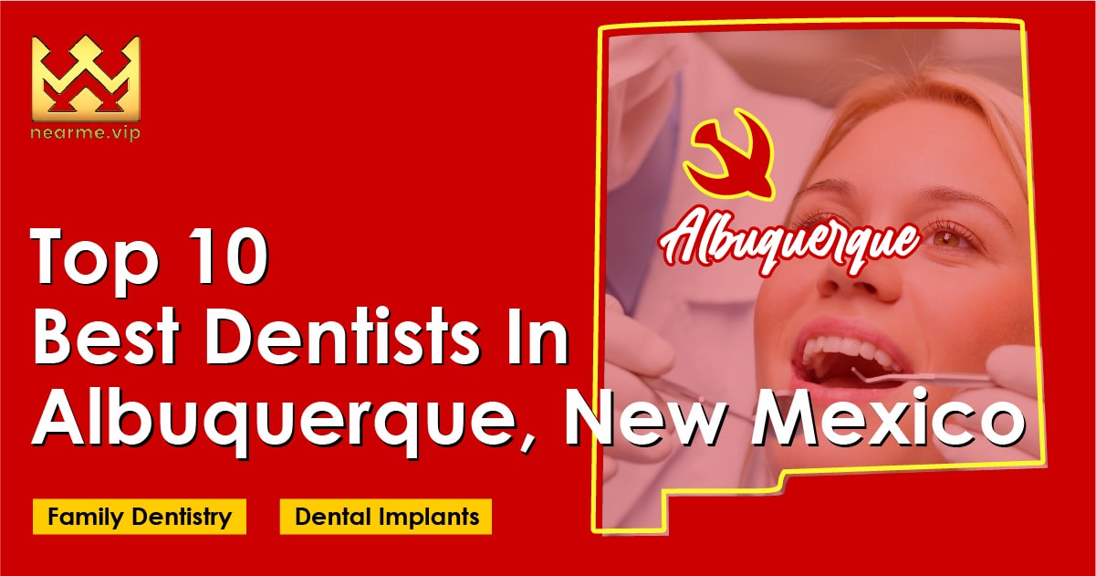 Top 10 Dentists in Albuquerque