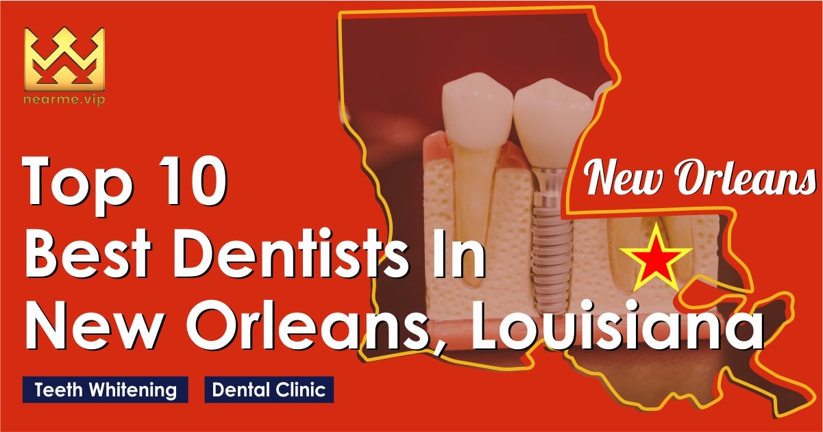 Top 10 Dentists in New Orleans
