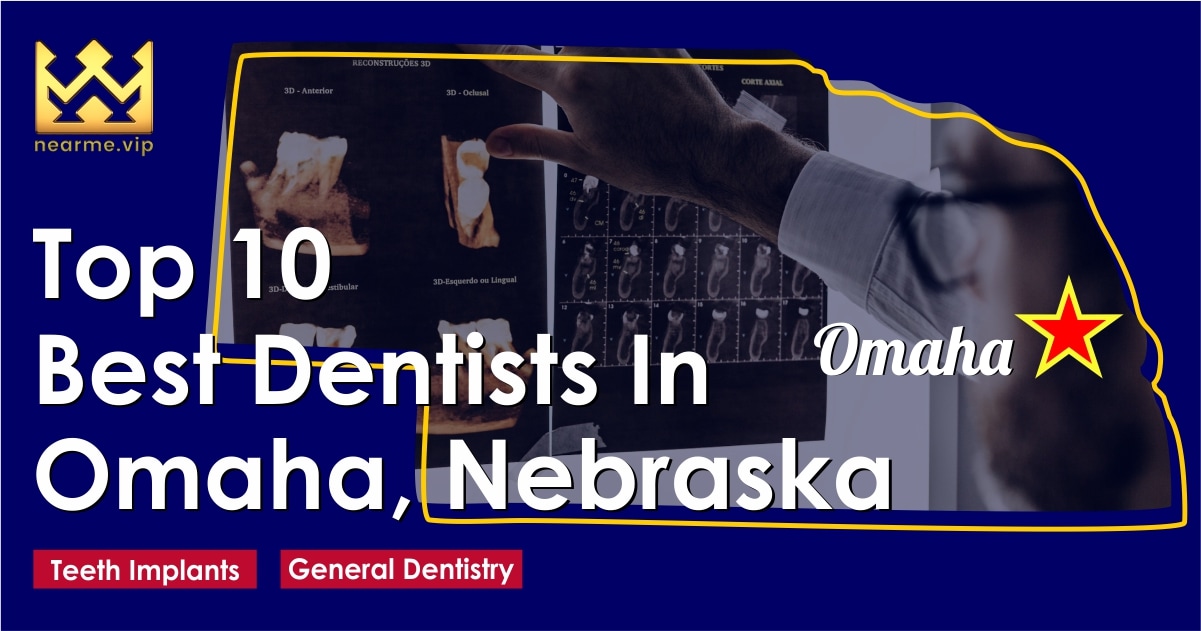 Top 10 Dentists in Omaha