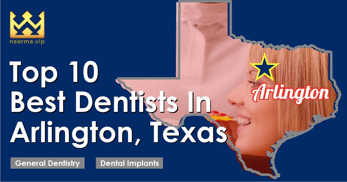 Top 10 Best Dentists in Arlington