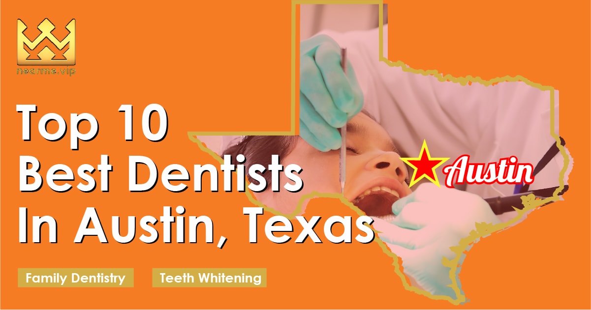 Top 10 Best Dentists in Austin