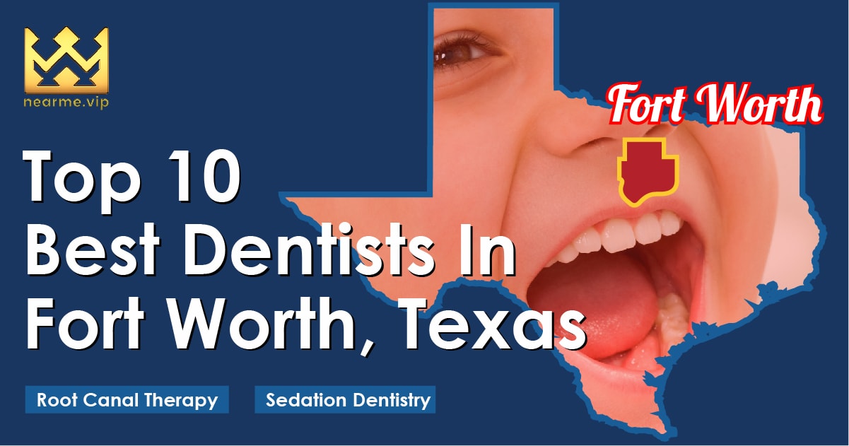 Top 10 Best Dentists in Fort Worth