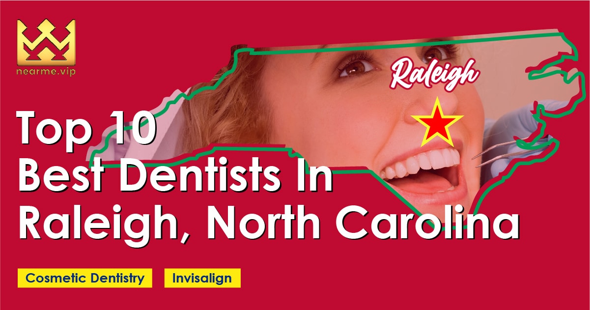 Top 10 Dentists in Raleigh