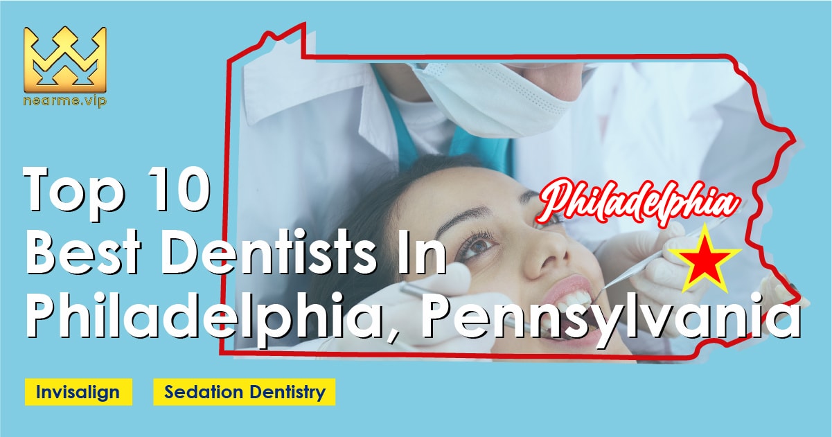Top 10 Best Dentists Philadelphia