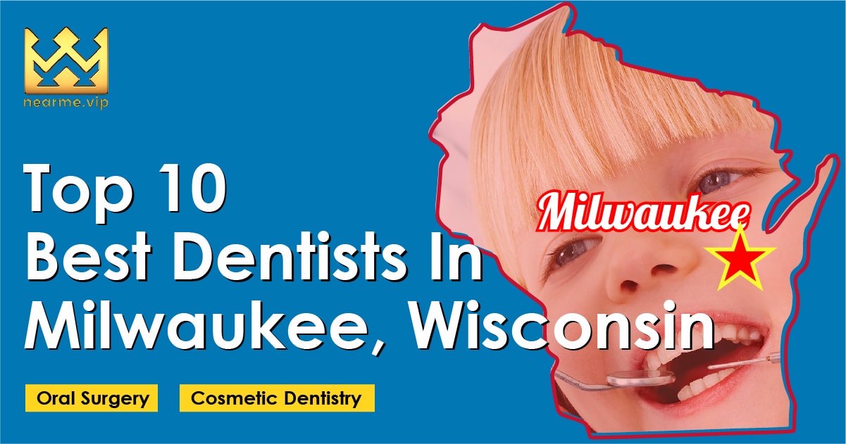 Top 10 Best Dentists in Milwaukee