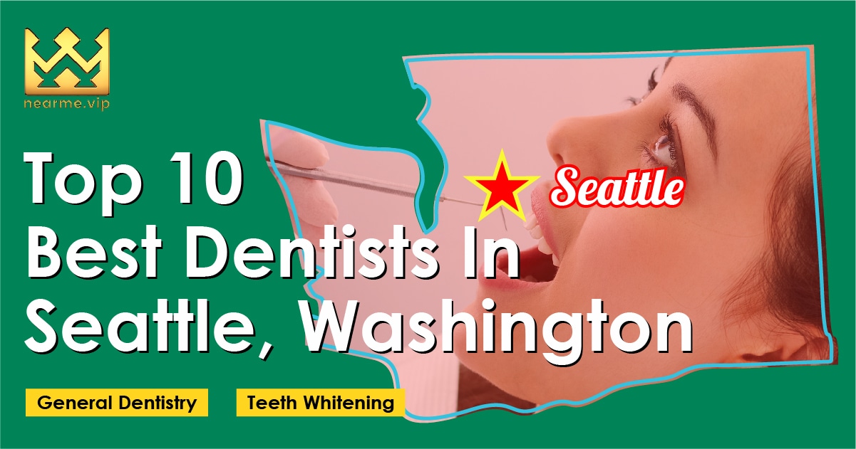 Top 10 Best Dentists Seattle