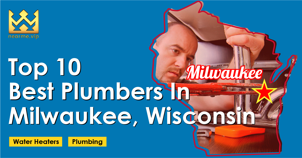 Top 10 Best Plumbers Milwaukee