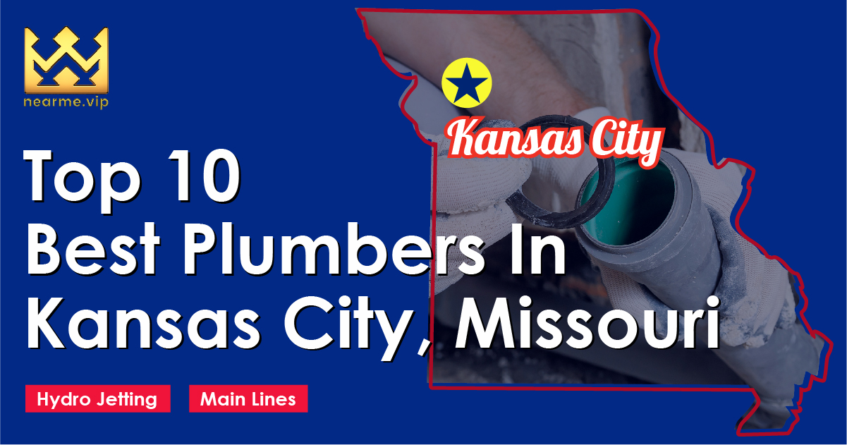 Top 10 Best Plumbers Kansas City