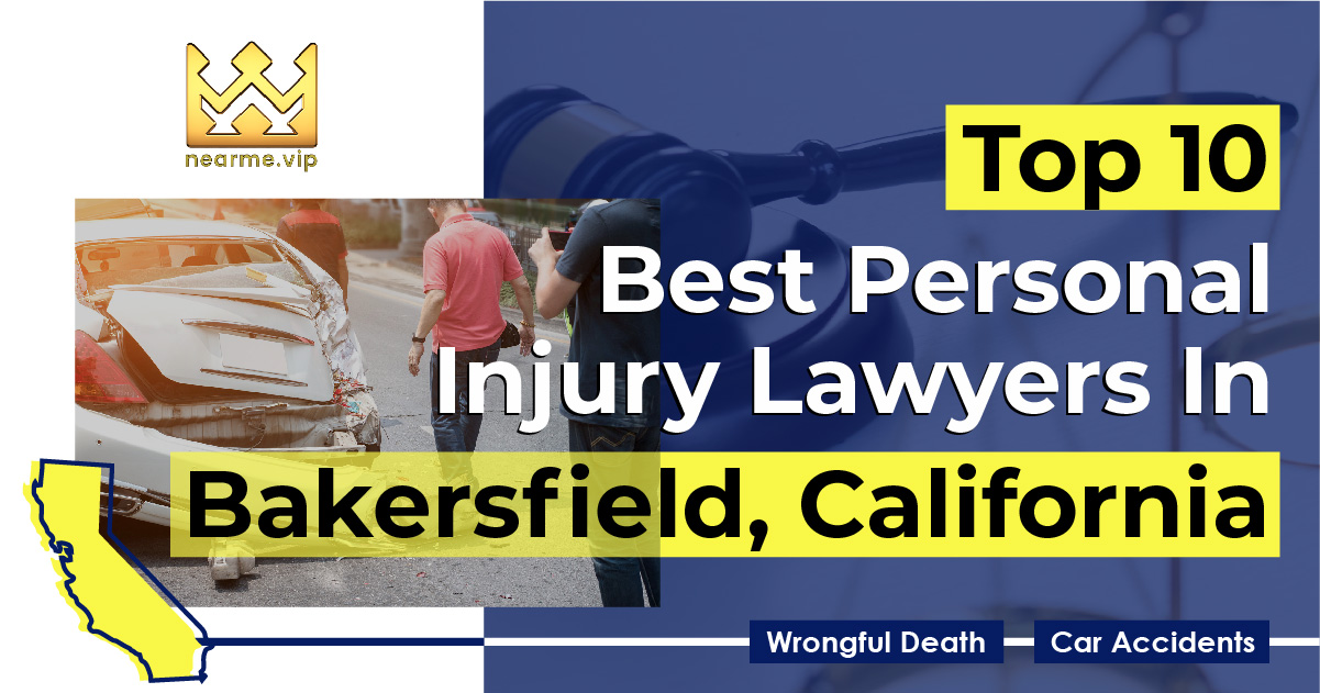 Top 10 Best Personal Injury Lawyers Bakersfield
