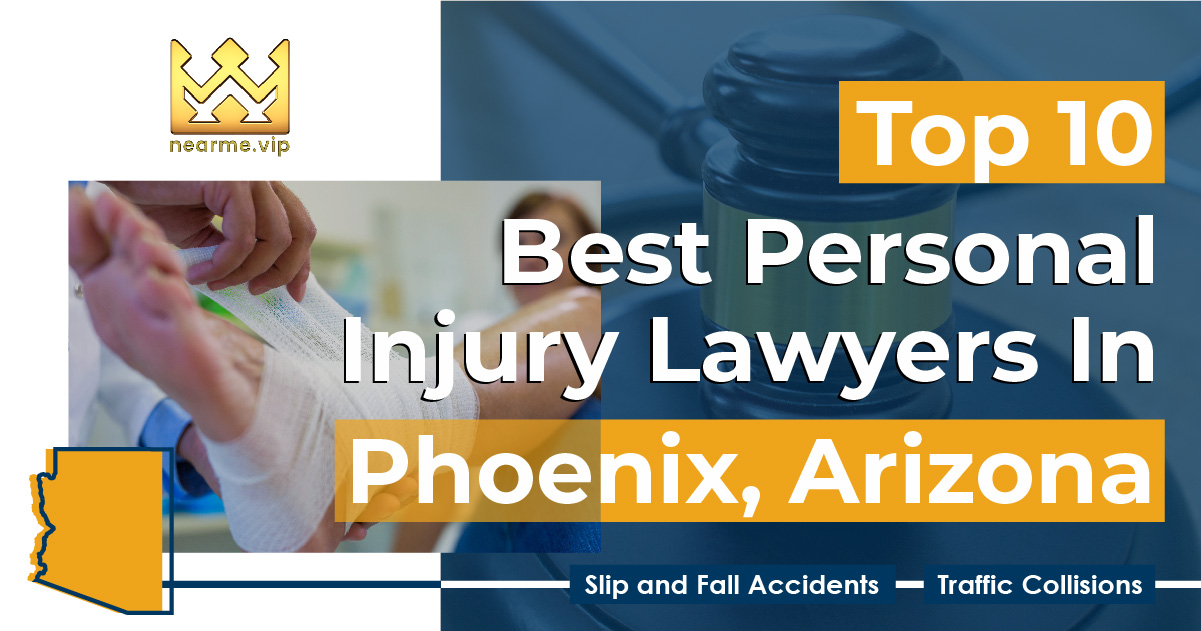 Top 10 Personal Injury Lawyers Phoenix
