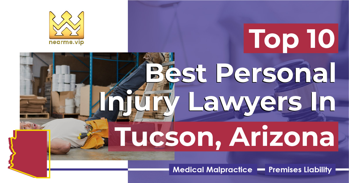 Top 10 Best Personal Injury Lawyers Tucson