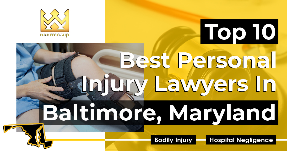 Top 10 Best Personal Injury Lawyers Baltimore