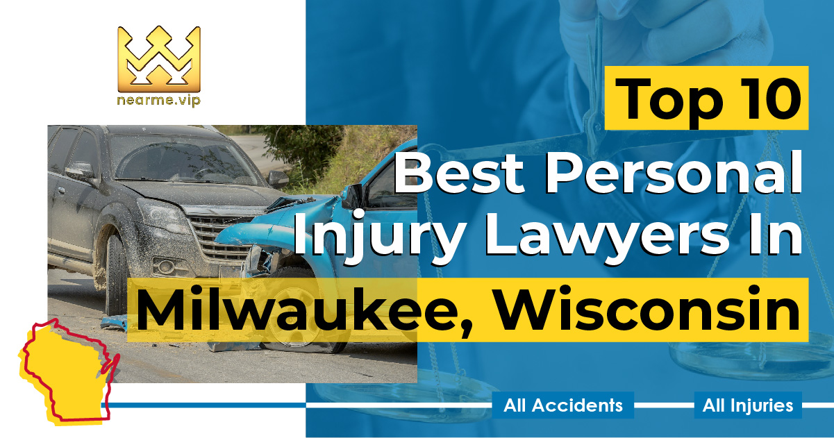 Top 10 Best Personal Injury Lawyers Milwaukee