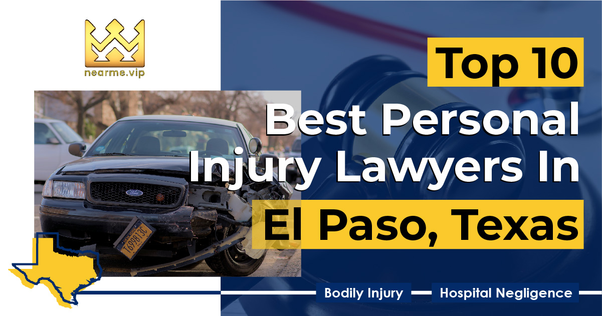 Top 10 Best Personal Injury Lawyers El Paso
