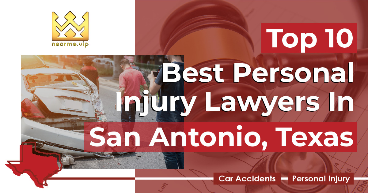 Top 10 Best Personal Injury Lawyers San Antonio