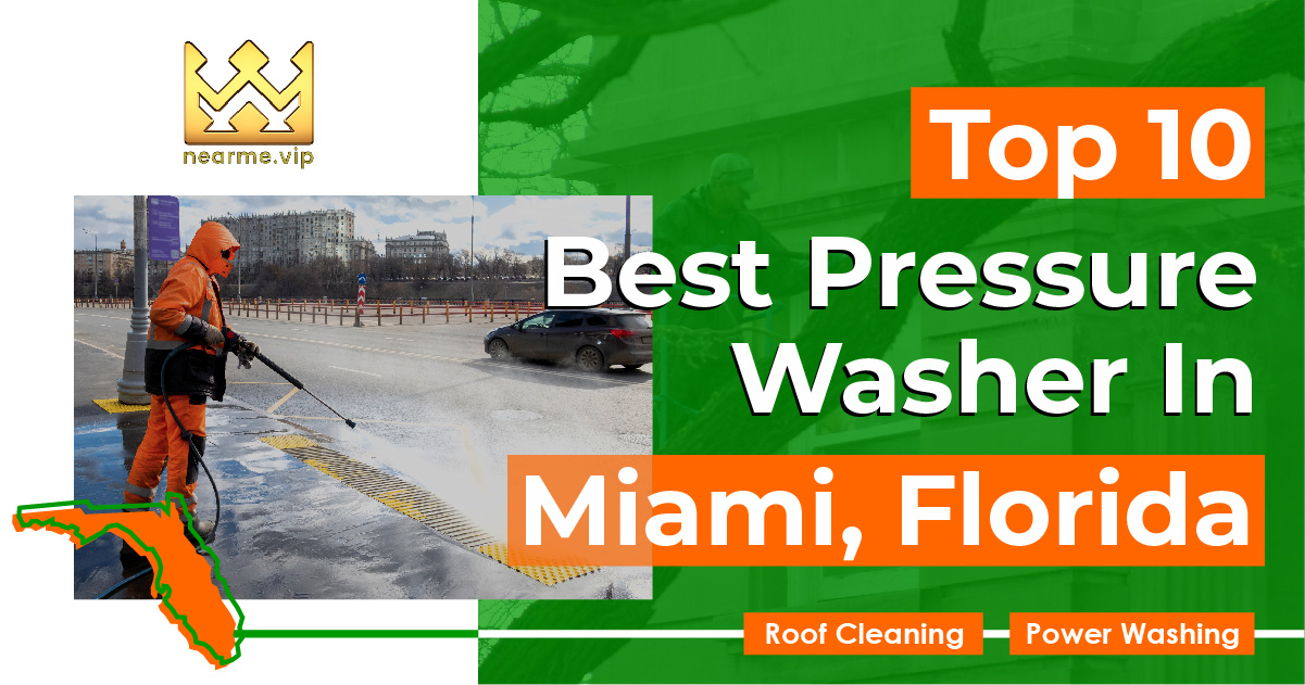 Top 10 Best Pressure Washing Companies Miami