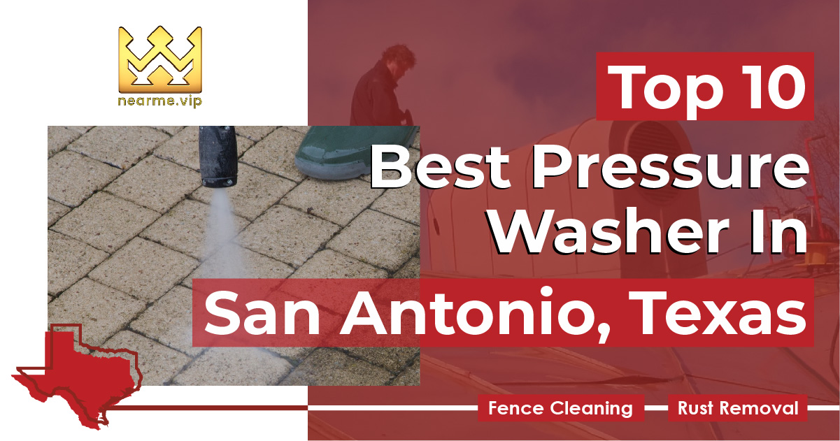 Top 10 Best Pressure Washing Companies San Antonio