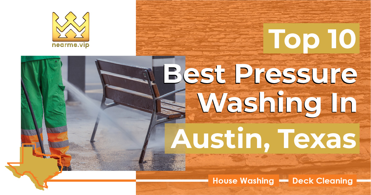 Top 10 Best Pressure Washing Companies Austin