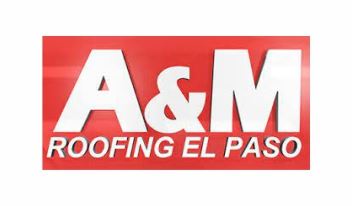 A&M Roofing El Paso